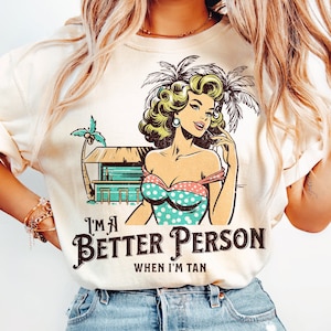 Sono una persona migliore quando sono abbronzata png, Estate png, Estate alla moda png, Estate estetica, Estate alla moda png, Divertente sarcastico png, Sublimazione