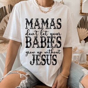 Les mamans ne laissent pas vos bébés grandir sans Jésus PNGi Téléchargement numérique, Élever des croyants, png haute résolution, Aimer Jésus Png