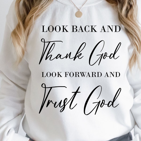 Thank God SVG,Trust God SVG, Christian SVG, New Year Svg, Church Shirts, Gift for Mom Svg, Inspirational Quote Svg, Motivational Svg