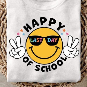 Feliz último día de clases SVG, Fin de la escuela Svg, Vacaciones de verano Svg, Graduación Svg, Camisa del último día del maestro, Archivos Svg para Cricut