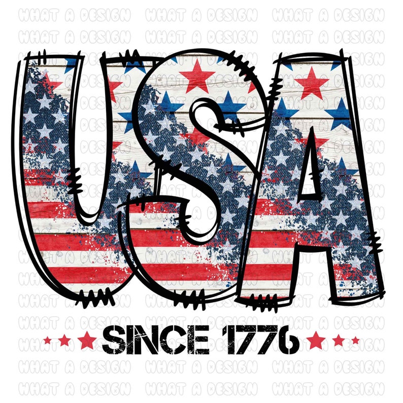 May include: USA Since 1776 graphic with a distressed American flag background. The letters are outlined in black and have a wood grain texture.