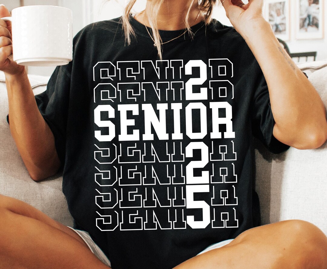 Senior 2025 Svg Class Of 2025 Svg Senior 2025 Svg Senior Shirt Svg Senior Year High School Senior 2025 Svg Class Of 2025 Svg Senior 2025 Svg Senior Shirt Svg Senior Year High School