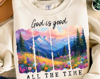 God is Good All the Time PNG, Wildflower Christian Png, Bible Verse Png, Brushstroke Png, Christian Boho Png, Jesus, Faith, God,Mountain Png