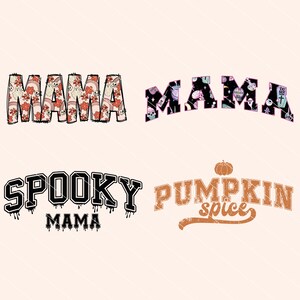 K&ouml;nnte beinhalten: Vier verschiedene Designs f&uuml;r ein T-Shirt mit dem Wort "Mama" im Halloween- oder Herbstthema. Das erste Design zeigt das Wort "Mama" mit einem floralen und Sch&auml;delmuster. Das zweite Design zeigt das Wort "Mama" mit einem schwarz-wei&szlig;en Sch&auml;del- und Geistermuster. Das dritte Design zeigt die Worte "Spooky Mama" in einer schwarz-wei&szlig;en Schrift im Varsity-Stil. Das vierte Design zeigt die Worte "Pumpkin Spice" in einer braunen und orangefarbenen Schrift im Vintage-Stil.