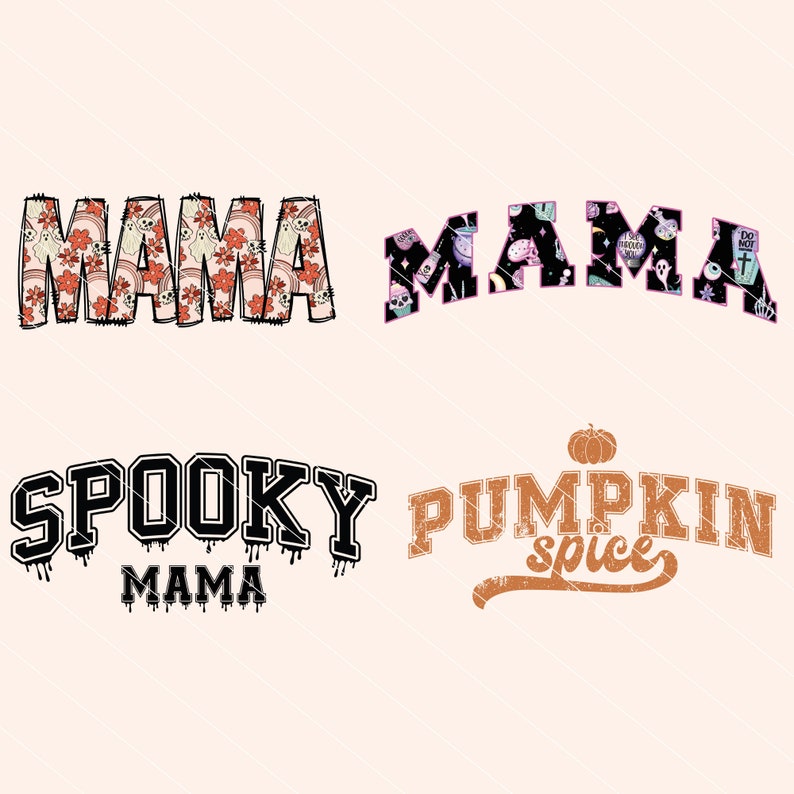 K&ouml;nnte beinhalten: Vier verschiedene Designs f&uuml;r ein T-Shirt mit dem Wort "Mama" im Halloween- oder Herbstthema. Das erste Design zeigt das Wort "Mama" mit einem floralen und Sch&auml;delmuster. Das zweite Design zeigt das Wort "Mama" mit einem schwarz-wei&szlig;en Sch&auml;del- und Geistermuster. Das dritte Design zeigt die Worte "Spooky Mama" in einer schwarz-wei&szlig;en Schrift im Varsity-Stil. Das vierte Design zeigt die Worte "Pumpkin Spice" in einer braunen und orangefarbenen Schrift im Vintage-Stil.