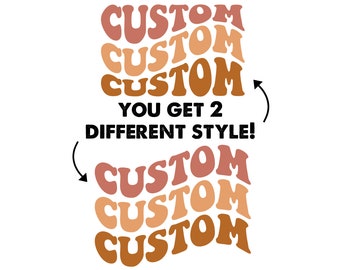 Custom Wavy Stacked SVG, Personalized, Customized Retro Wavy Text Svg, Custom SVG, Cut File Printable PNG Cricut Svg Sublimation