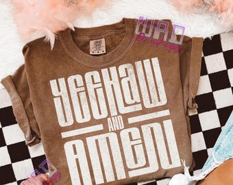 Yeehaw and Amen Png, Western Grunge Png, Rodeo Shirt Design, Southern Style PNG, Western Christian Quote, Cowboy Faith Country Png
