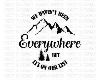 We Haven't Been Everywhere PNG & SVG Together Shirt - Etsy