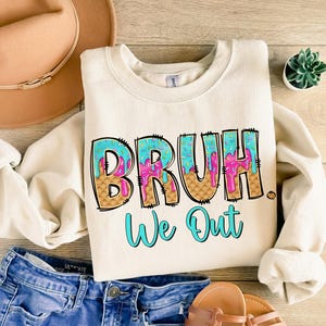 Bruh We Out Teachers Png, Teacher Summer Break, Last day of School Png, Summer Ice Cream Drip, Summer Teacher Png, Teacher Aprengation Png imagen 6