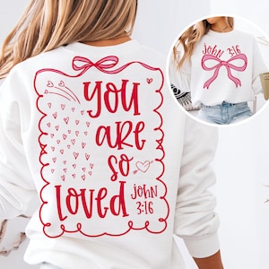Coquette Bow You Are So Loved PNG, Jesus Valentine Png, Christian Valentine, Bible Verse Shirt Design, Christian Coquette PNG, John 3:16 PNG