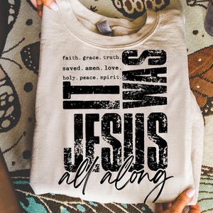 It Was Jesus All Along PNG, Bible Spirit Christian Sublimation, Jesus PNG, God Png, Bible Verse Sublimation, Faith Religious PNG