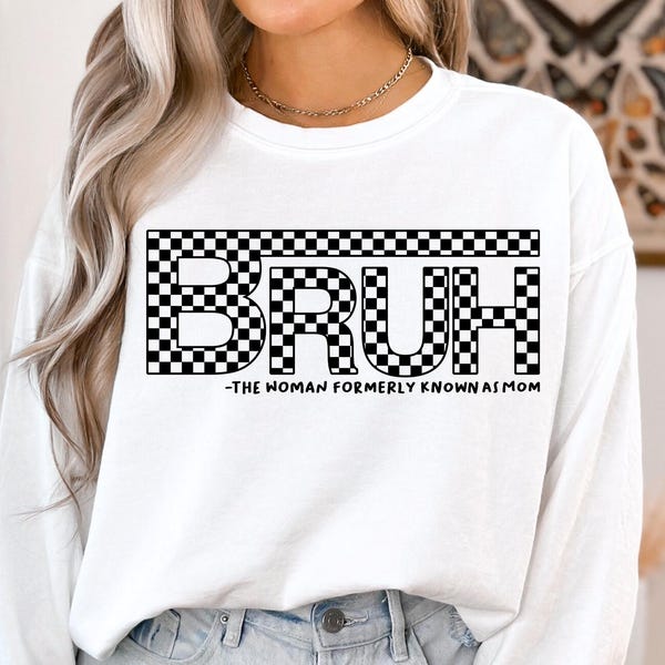 Bruh Checkered PNG, Funny Mom Design Png, Mothers Day Png, Mom Shirt Png, Gift For Mom Png, Mama Sublimation Png, Digital Download