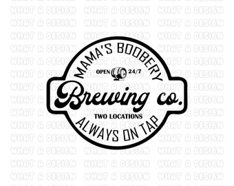 Brewing Co svg, Mama boobery svg, Baby Shower, png, eps, ai, cut file, Cricut, vinyl, INSTANT DOWNLOAD