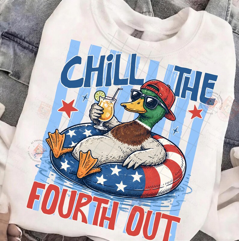 May include: White t-shirt with a graphic of a duck wearing sunglasses and a red hat, relaxing in a patriotic float with a cocktail. The text reads "CHILL THE FOURTH OUT" in blue and red.
