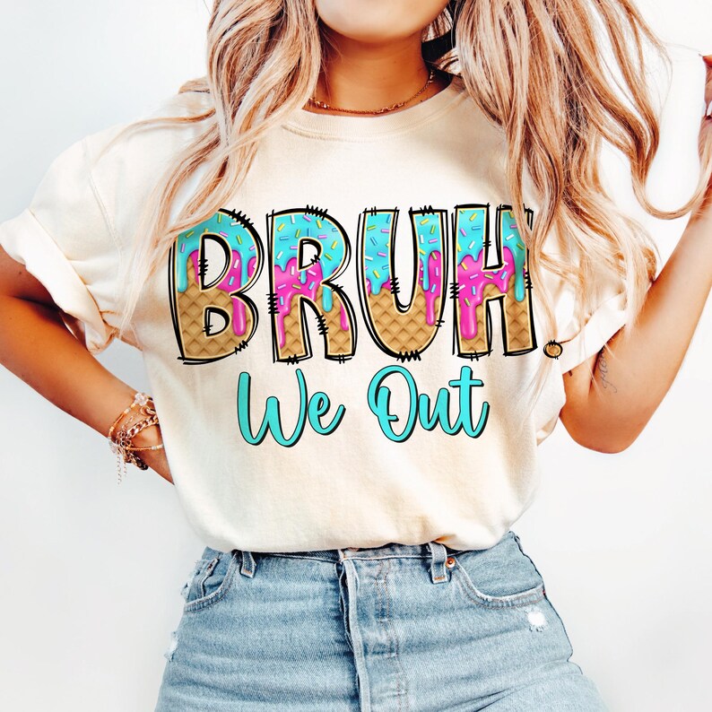 Bruh We Out Teachers Png, Teacher Summer Break, Last day of School Png, Summer Ice Cream Drip, Summer Teacher Png, Teacher Aprengation Png imagen 5