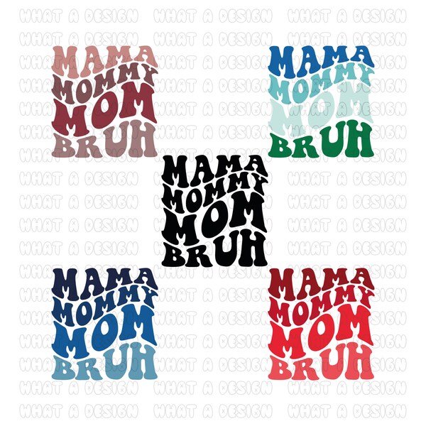 Mama Mommy Mom Bruh Svg Cut File, Funny Mom Sublimation Design, Mothers Day Svg Png, Mom Shirt Svg, Gift For Mom Svg, Coffee Mug Svg Files