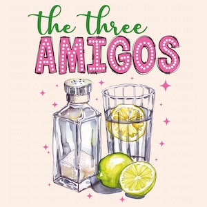 Cinco De Mayo PNG, Tequila Lime en Sunshine, Cinco de Mayo Png, Girls Trip png, Margarita Cocktail png, Tequila The Three Amigos png