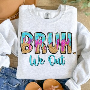 Bruh We Out Teachers Png, Teacher Summer Break, Last day of School Png, Summer Ice Cream Drip, Summer Teacher Png, Teacher Aprengation Png imagen 3
