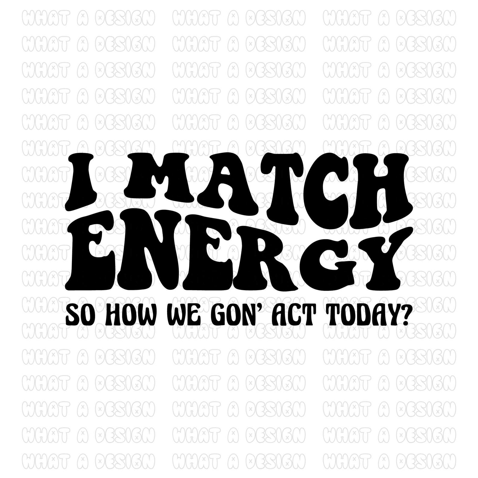 I Match Energy Svg Files for Cricut Sarcasm Svg Sassy Svg Etsy