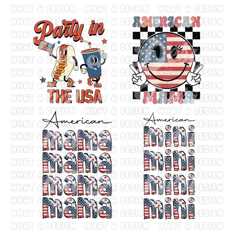 K&ouml;nnte beinhalten: Ein digitales Designblatt mit vier verschiedenen Designs. Das erste Design sagt "Party in the USA" mit einem Hotdog und einem Soda. Das zweite Design sagt "American Mama" mit einem Smiley in den Farben der amerikanischen Flagge. Das dritte Design sagt "American Mama" viermal mit den Farben der amerikanischen Flagge. Das vierte Design sagt "American Mini" viermal mit den Farben der amerikanischen Flagge.