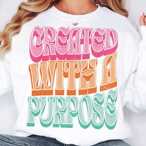 Created With a Purpose Png, Trendy Christian Png,  Distressed Retro Christian Sublimation Design, Bible Verse Png, Faith Png Sublimation