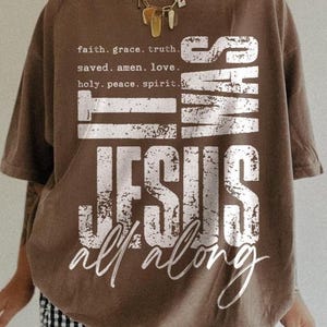 It Was Jesus All Along PNG, Bible Spirit Christian Sublimation, Jesus PNG, God Png, Bible Verse Sublimation, Faith Religious PNG