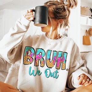 Bruh We Out Teachers Png, Teacher Summer Break, Last day of School Png, Summer Ice Cream Drip, Summer Teacher Png, Teacher Aprengation Png imagen 4