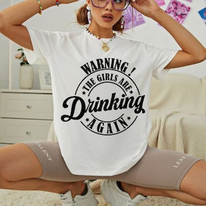 Warning the Girls Are Drinking Again Svg Png Cut File Funny Quote Mug ...