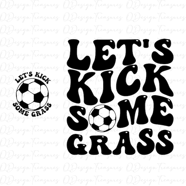 Funny Soccer Mom Svg  Svg, Let's Kick Some Grass Svg, Mom Life Png, Trendy, Funny Quote Svg, Minimalist Design,  instant download
