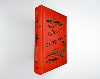 From Japan to Jerusalem by Bishop E. Graham Ingham (1911 First Edition) Vintage Travel Book, Red Black Gold Decorative Cover and Spine