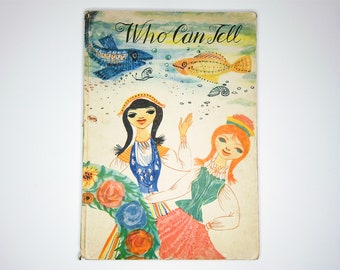 Who Can Tell by Ewa Szelburg-Zarembina (1959 First Edition) Vintage Book, Illustrated Folk Art Children's Book, Folk Tales, Decorative Cover