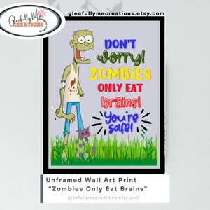 Unframed Wall Art Zombies Print, Humorous Cartoon &quot;Don&#39;t Worry, Zombies Only Eat Brains - You&#39;re Safe&quot; Print, Funny Cartoon Zombie Print