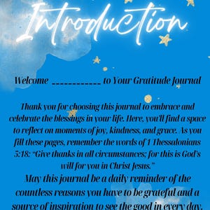 May include: A blue background with the word "Introduction" in white script and gold stars. The text welcomes the reader to a gratitude journal, encouraging reflection on joy, kindness, and grace. It includes a quote from 1 Thessalonians 5:18.