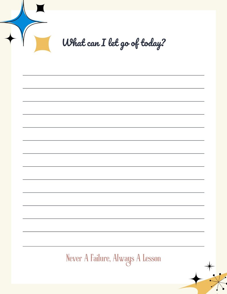May include: Cream-coloured journal page with lined writing space. The text "What can I let go of today?" is at the top, and "Never A Failure, Always A Lesson" is at the bottom. Decorative starburst graphics in blue, black, and gold.