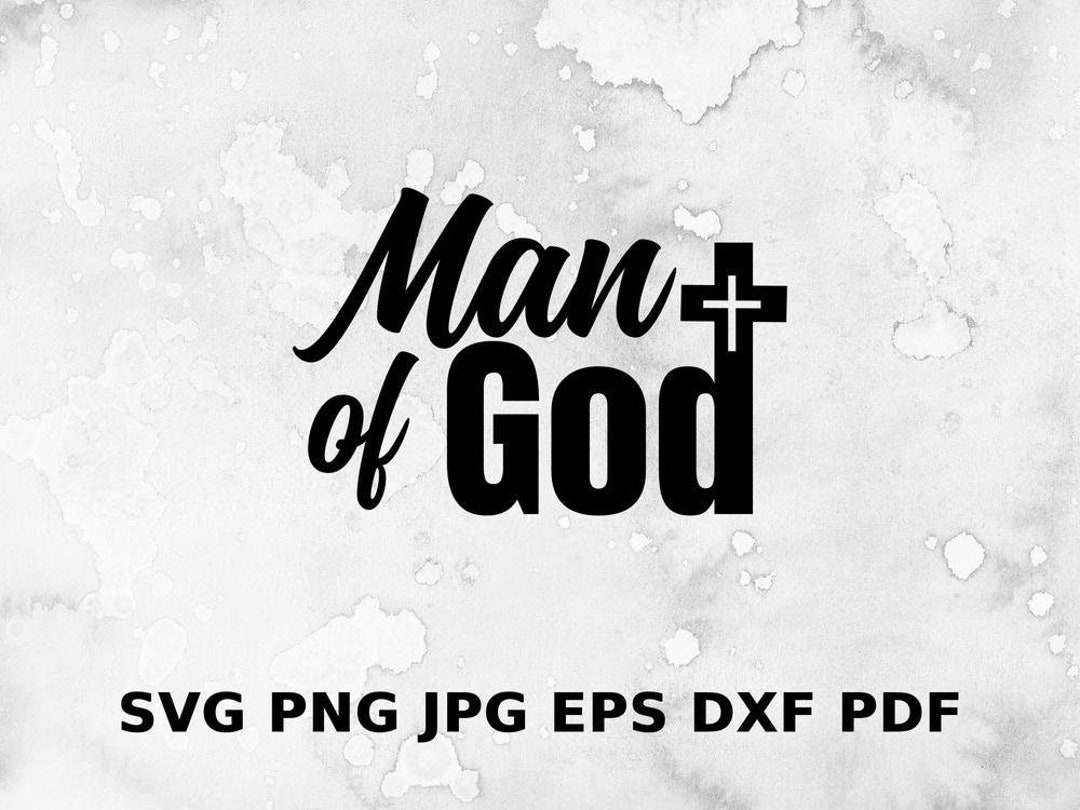 Man of God Svg Bible Verse Tshirt Sweater Mug Poster Etsy