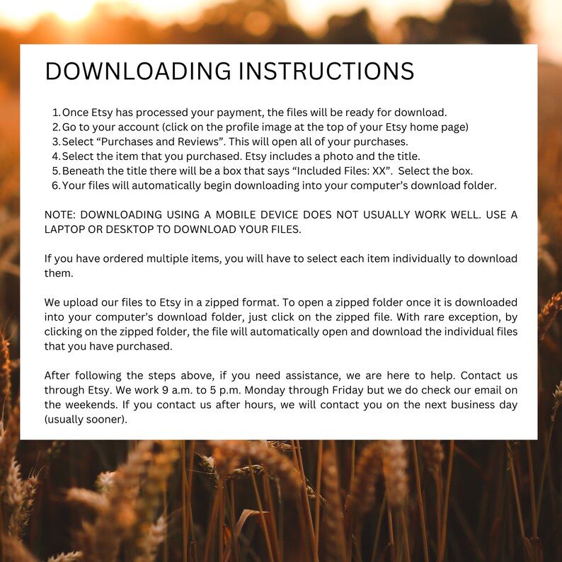 May include: A white document with the title "DOWNLOADING INSTRUCTIONS" against a blurred background of wheat. The document provides step-by-step instructions for downloading files purchased on Etsy, including notes about using a laptop or desktop.