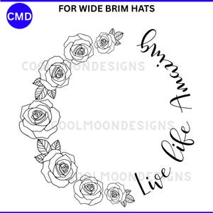 Live Life Amazing Hat Burning Design, Rose Pattern, Wide Brim Hats, Laser Friendly, DIY Pyrography Template, Digital Files png pdf jpg SVG