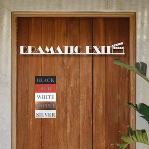 Dramatic Exit Metal Door Sign, Theater Gift for Drama Lovers, Divas ...