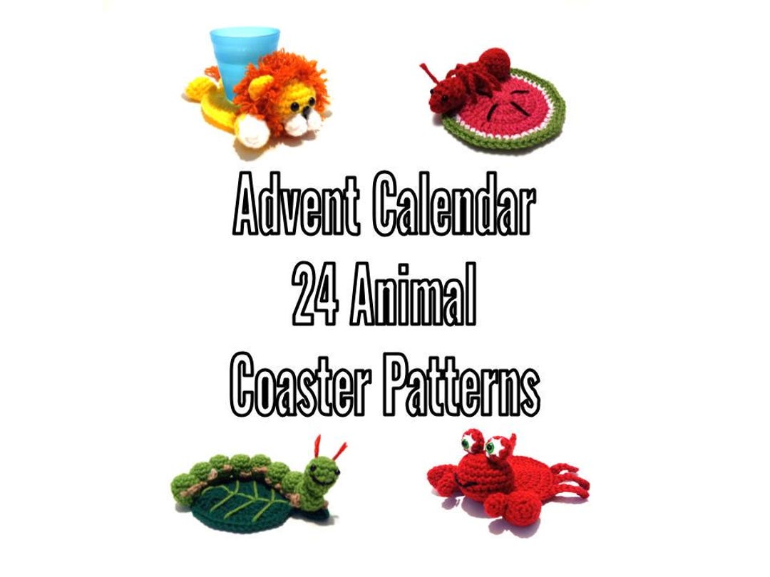 Crochet Patterns Advent Calendar - Animal Coasters Only - PDF ...