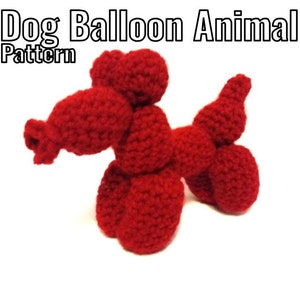 Crochet Dog Balloon Animal Pattern - PDF Instructions Only
