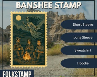 May include: An illustrated stamp design with the text "BANSHEE STAMP" and "FOLKSTAMP". The stamp features a ghostly figure and three people around a campfire. Product options include short sleeve, long sleeve, sweatshirt, and hoodie.