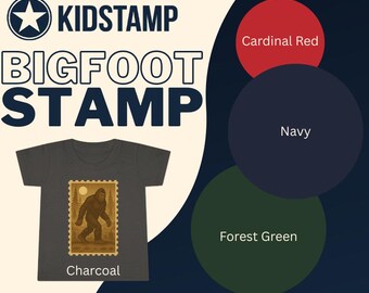 May include: Charcoal-colored t-shirt featuring a Bigfoot stamp design. The stamp depicts Bigfoot walking in a forest under a full moon. The image includes the text "KIDSTAMP BIGFOOT STAMP". Colors: Cardinal Red, Navy, and Forest Green.