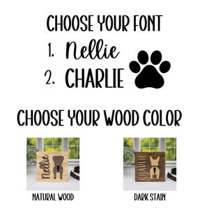 May include: Two wooden signs featuring dog silhouettes and personalised names, "Nellie" and "Charlie". The signs are displayed in two wood finishes: natural wood and dark stain.