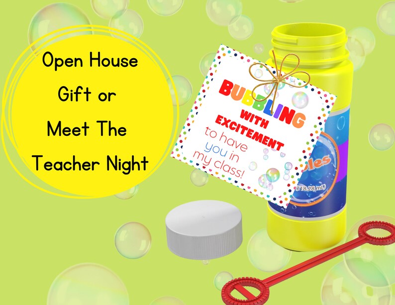 May include: A yellow bottle of bubbles with a red and white tag that says "Bubbling with Excitement to have you in my class!"  The tag is tied to the bottle with a brown string. The bottle is sitting on a green background with several bubbles.