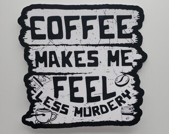 Funny Coffee Towel – 'Coffee Makes Me Feel Less Murdery' Text Kitchen Towel, Sarcastic Caffeine Humor - View #7