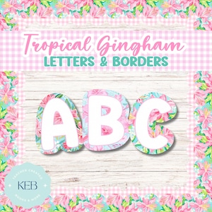 May include: A wooden background features the letters A, B, and C in a tropical floral design with white lettering. The words "Tropical Gingham Letters & Borders" are displayed above the letters. Pink and white gingham and floral borders frame the image.
