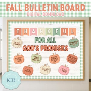 May include: A fall-themed bulletin board with the text "FALL BULLETIN BOARD DIGITAL DOWNLOAD". The board features the word "THANKFUL" and the phrase "FOR ALL GOD'S PROMISES". It includes pumpkin illustrations with inspirational messages.