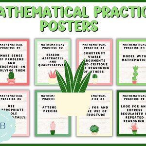 May include: Eight colourful posters with a cactus or succulent illustration on each. The posters are titled "Mathematical Practice #1" through "Mathematical Practice #8" and each poster lists a different mathematical practice.