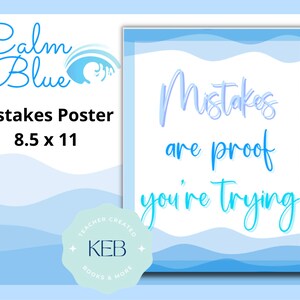 May include: A blue and white poster with the text "Mistakes are proof you're trying" in a blue and white wavy design. The poster is 8.5 x 11 inches and has a teacher created logo in the bottom left corner.