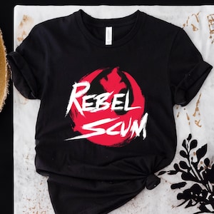 Rebel Scum Shirt, Star Wars Shirt, Disney Shirts, Rebel Scum, Rebel shirt, Disney Star Wars Rebel, Disney World, Disneyland, Disney Shirts